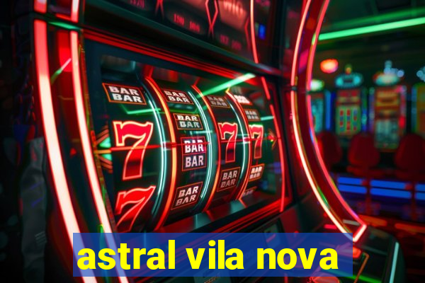 astral vila nova